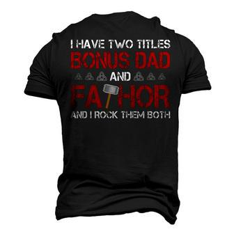 I Have Two Titles Bonus Dad And Fathor Bonusfather Men's 3D T-Shirt Back Print | Mazezy