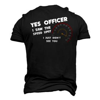 Yes Officer Speeding For Car Enthusiasts & Mechanics Men's 3D T-Shirt Back Print | Mazezy