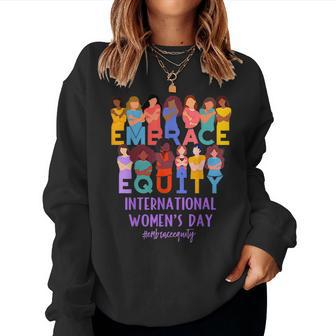 2023 International Womens Day Iwd Embrace Equity Women Sweatshirt | Mazezy