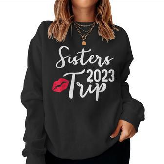 2023 Sister Trip Vacation Matching Travel Girlfriends Girls Women Sweatshirt | Mazezy