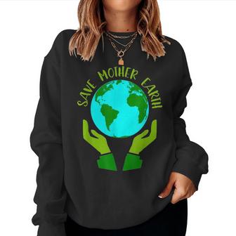 Earth Day Save Mother Earth Gift Women Crewneck Graphic Sweatshirt