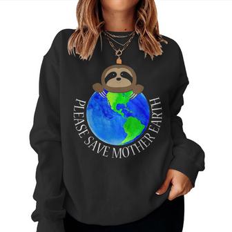 Earth Day 2021 Please Save Mother Earth Sloth Lovers Fun Women Crewneck Graphic Sweatshirt