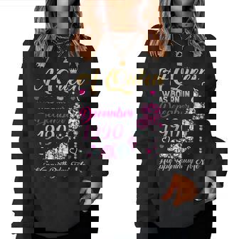 Womens 29 Birthday Queen December 1990 Happy Birthday To Me Women Sweatshirt | Mazezy