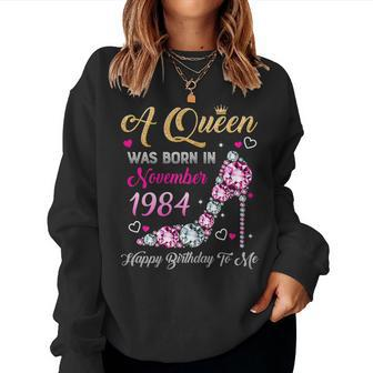 Womens 35 Birthday Queen November 1984 Happy Birthday To Me Women Sweatshirt | Mazezy