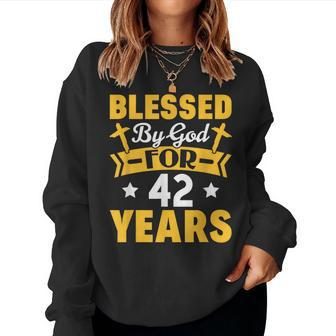42Nd Birthday Man Woman Blessed By God For 42 Years Women Crewneck Graphic Sweatshirt - Thegiftio UK
