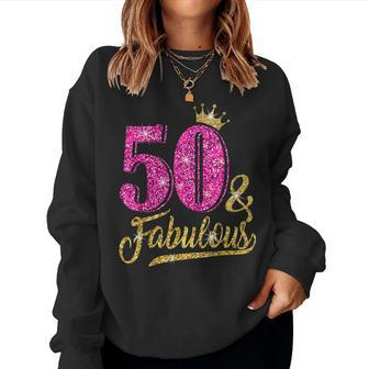 50 Years Old 50 & Fabulous 50Th Birthday Pink Crown Women Sweatshirt | Mazezy