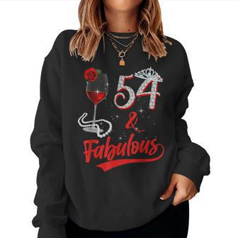 54 And Fabulous Queen Happy 54Th Birthday Rose Red Wine Women Sweatshirt | Mazezy