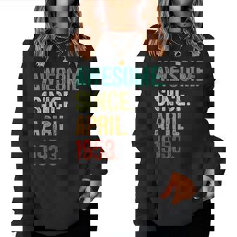 70 Years Old Awesome Since April 1953 70Th Birthday Women Sweatshirt | Mazezy