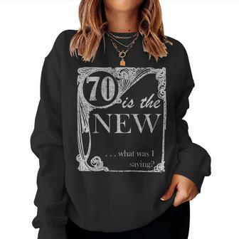 70Th Birthday Shirt - Seventy Years Old Joke And Gag Women Sweatshirt | Mazezy