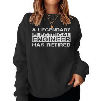 A Legendary Electrical Engineer Has Retired Retirement Gift Women Crewneck Graphic Sweatshirt - Seseable
