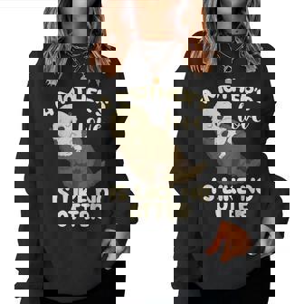 A Mothers Love Is Like No Otter Women Crewneck Graphic Sweatshirt - Thegiftio