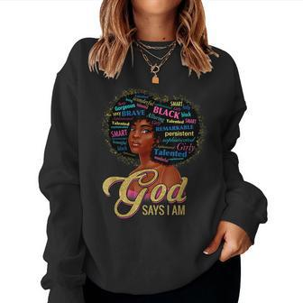 African American God Says I Am Black Girls Afro Women Pride Women Crewneck Graphic Sweatshirt - Seseable
