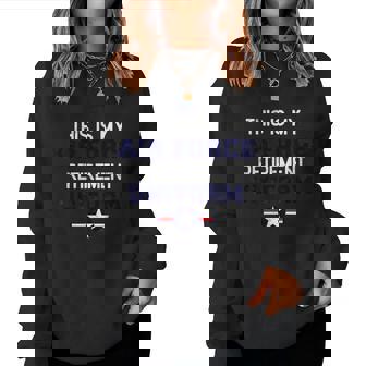 This Is My Air Force Retirement Uniform Air Force Retired Women Sweatshirt | Mazezy