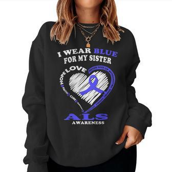 Als Awareness T I Wear Blue For My Sister Women Sweatshirt | Mazezy CA