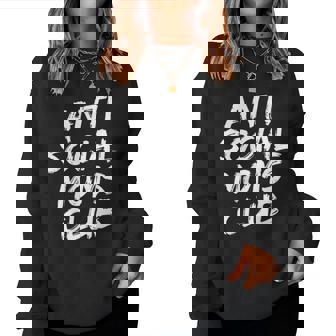 Anti Social Moms Club Anti Social Club Women Sweatshirt | Mazezy