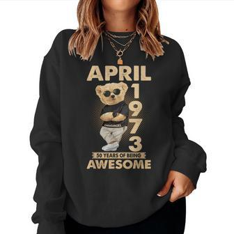 April 1973 50Th Birthday 2023 50 Years Of Being Awesome Women Sweatshirt | Mazezy