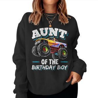 Aunt Of The Birthday Boy Monster Truck Birthday Party Women Sweatshirt | Mazezy