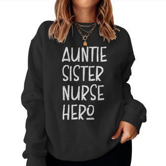 Auntie Sister Nurse Hero Inspirational Aunt Women Sweatshirt | Mazezy