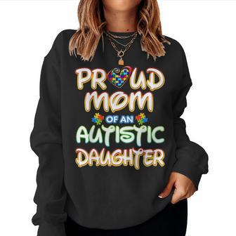 Autism Awareness Family Proud Mom Of Autistic Daughter 2977 Women Crewneck Graphic Sweatshirt - Seseable