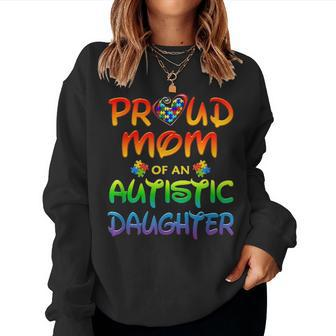Autism Awareness Family Proud Mom Of Autistic Daughter Women Crewneck Graphic Sweatshirt - Seseable