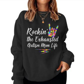 Autism Mom Rockin The Exhausted Mom Life Women Crewneck Graphic Sweatshirt - Seseable