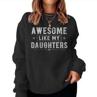 Awesome Like My Daughters Men Dad Funny Fathers Day Women Crewneck Graphic Sweatshirt - Thegiftio UK