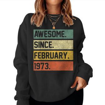Awesome Since February 1973 50 Years Old Gifts 50Th Birthday Women Crewneck Graphic Sweatshirt - Seseable