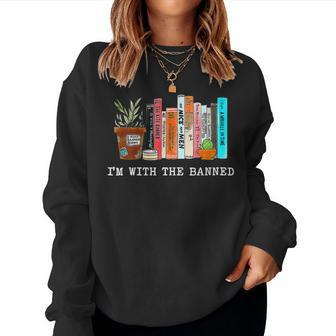 Womens Im With The Banned Books I Read Banned Books Lovers Women Sweatshirt | Mazezy