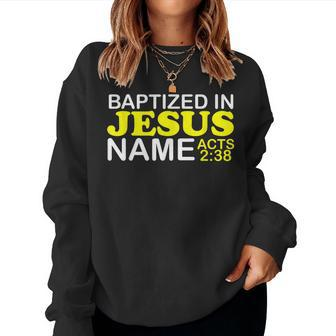 Baptized In Jesus Name Acts 238 Baptism Jesus Only Holy Women Sweatshirt | Mazezy