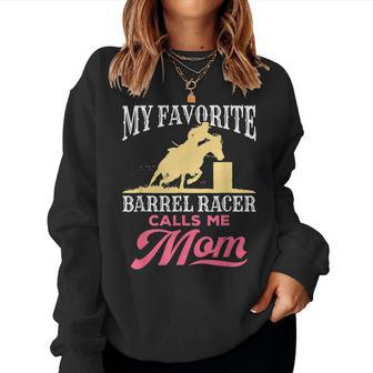 Barrel Racing Mom Horse Favorite Barrel Racer Women Sweatshirt | Mazezy