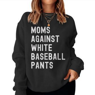 Baseball Mom Moms Against White Baseball Pants Sweatshirt | Mazezy