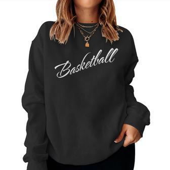 Basketball For Kids Teachers Athletes Women Sweatshirt | Mazezy