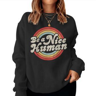 Be A Nice Human Be Kind Women Inspirational Kindness Retro Women Crewneck Graphic Sweatshirt - Seseable