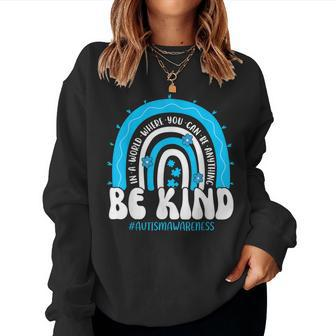 Be Kind Autism Awareness Groovy Rainbow Choose Kindness  Women Crewneck Graphic Sweatshirt