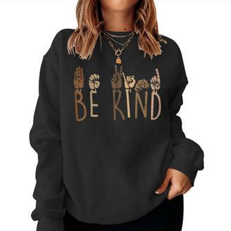 Be Kind Hand Signs Asl Black History Month Blm Melanin Pride Women Crewneck Graphic Sweatshirt - Seseable