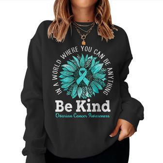 Be Kind Ovarian Cancer Awareness Ribbon Sunflower Kindness  Women Crewneck Graphic Sweatshirt