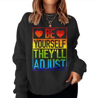 Be Yourself Theyll Adjust Lgbt Rainbow Flag Gay Pride Ally Women Crewneck Graphic Sweatshirt - Seseable