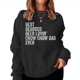 Best Bearded Beer Lovin Chow Chow Dad Dog Owner Women Sweatshirt | Mazezy