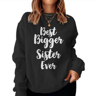 Best Bigger Sister Ever Christmas Women Sweatshirt | Mazezy