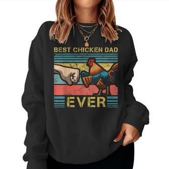 Best Chicken Dad Ever Farming Rooster Hen Poultry Business Women Sweatshirt | Mazezy