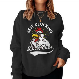 Best Clucking Dad Ever Chicken Dad Cool Rooster Father Women Sweatshirt | Mazezy