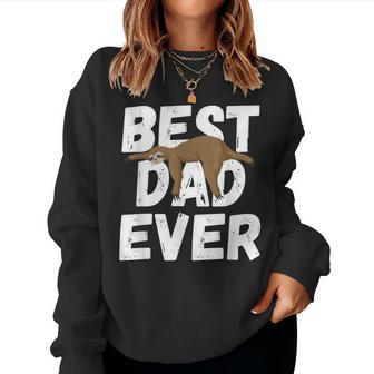 Best Dad Ever Sleeping Sloth Lazy Father Fathers Day Women Sweatshirt | Mazezy