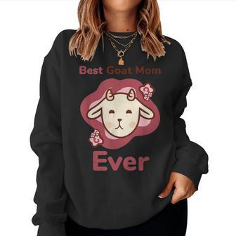 Best Goat Mom Ever Funny Women Crewneck Graphic Sweatshirt - Seseable