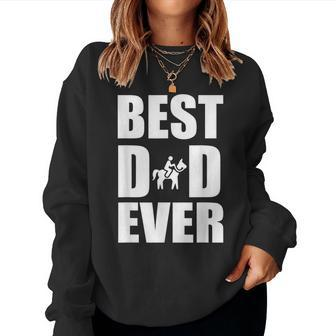 Best Horse Riding Dad Ever Fathers Day Women Sweatshirt | Mazezy