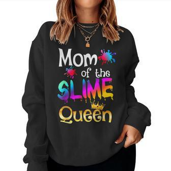 Birthday Matching Party Mom Of The Slime Queen Women Sweatshirt | Mazezy