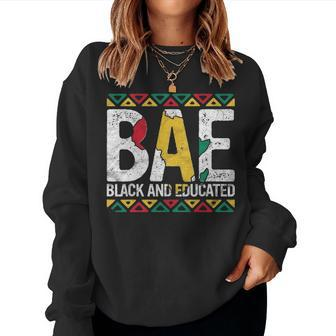 Black And Educated Bae Gift Pride History Month Teacher Women Crewneck Graphic Sweatshirt - Seseable
