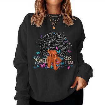 Black Girl God Says I Am Black Melanin History Month Pride V35 Women Crewneck Graphic Sweatshirt - Seseable