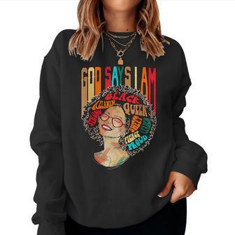 Black Girl God Says I Am Black Melanin History Month Pride V37 Women Crewneck Graphic Sweatshirt - Seseable