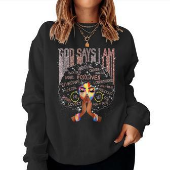 Black Girl God Says I Am Black Melanin History Month Pride V38 Women Crewneck Graphic Sweatshirt - Seseable