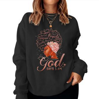Black Girl God Says I Am Black Melanin History Month Pride V39 Women Crewneck Graphic Sweatshirt - Seseable